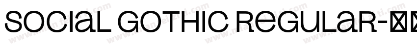 Social Gothic Regular字体转换
